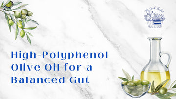 Supports Healthy Digestion: How High-Polyphenol Olive Oil Nurtures Your Gut