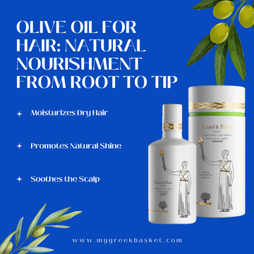 Promotional graphic highlighting benefits of using Laurel & Flame organic extra virgin olive oil for hair care, including moisturizing dry hair, promoting shine, and soothing the scalp. Available at MyGreekBasket.com.