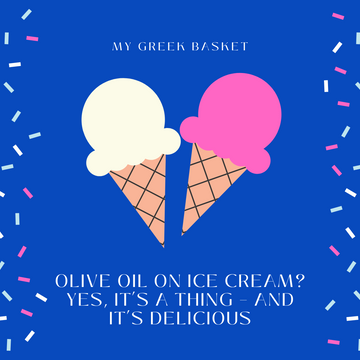 Illustration of two ice cream cones with sprinkles and text promoting the olive oil on ice cream dessert trend, shared by My Greek Basket.